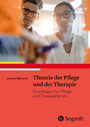 Theorie der Pflege und der Therapie - Grundlagen für Pflege- und Therapieberufe