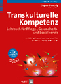 Transkulturelle Kompetenz - Lehrbuch für Pflege-, Gesundheits- und Sozialberufe