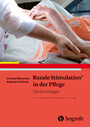Basale Stimulation® in der Pflege - Die Grundlagen