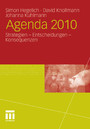 Agenda 2010 - Strategien - Entscheidungen - Konsequenzen
