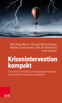 Krisenintervention kompakt - Theoretische Modelle, praxisbezogene Konzepte und konkrete Interventionsstrategien