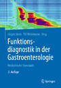 Funktionsdiagnostik in der Gastroenterologie - Medizinische Standards