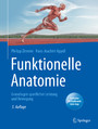 Funktionelle Anatomie - Grundlagen sportlicher Leistung und Bewegung