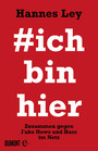 #ichbinhier - Zusammen gegen Fake News und Hass