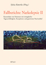 Fallberichte Narkolepsie II - Kasuistiken von Patienten mit zwanghafter Tagesschläfrigkeit, Kataplexien und gestörtem Nachtschlaf