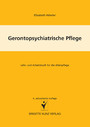 Gerontopsychiatrische Pflege - Lehr- und Arbeitsbuch für die Altenpflege