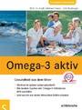 Omega-3 aktiv. Gesundheit aus dem Meer 