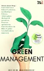 Green Management - Umweltbewusst leben & arbeiten, nachhaltiges Führen, Arbeitsplatz ökologisch gestalten, Prozesse optimieren, Umweltschutz im Büro & grüne Geschäftsideen umsetzen