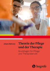 Theorie der Pflege und der Therapie - Grundlagen für Pflege- und Therapieberufe